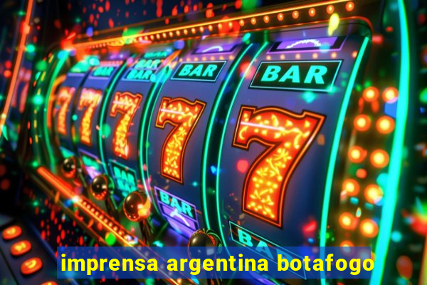 imprensa argentina botafogo